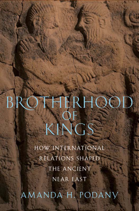 Brotherhood of Kings: How International Relations Shaped the Ancient Near East